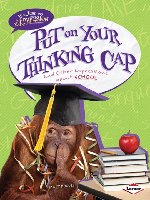 Title details for Put on Your Thinking Cap by Matt Doeden - Available